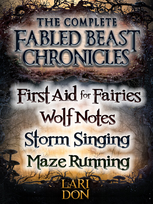 Title details for Complete Fabled Beasts Chronicles by Lari Don - Available